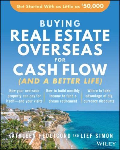 Buying Real Estate Overseas For Cash Flow (And A Better Life): .